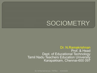 Dr. N.Ramakrishnan
Prof. & Head
Dept. of Educational Technology
Tamil Nadu Teachers Education University
Karapakkam, Chennai-600 097
4/24/2020Dr. N.Ramakrishnan, TNTEU
 