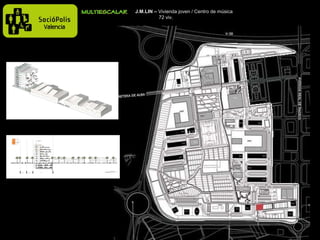 J.M.LIN –  Vivienda joven / Centro de música 72 viv. 