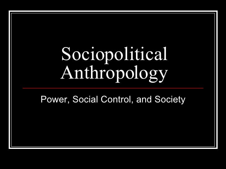 Sociopolitical Anthropology