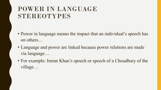 Power Behind Language Example Power And Ideology In Language And Stereotypes - Presentation Slides ...