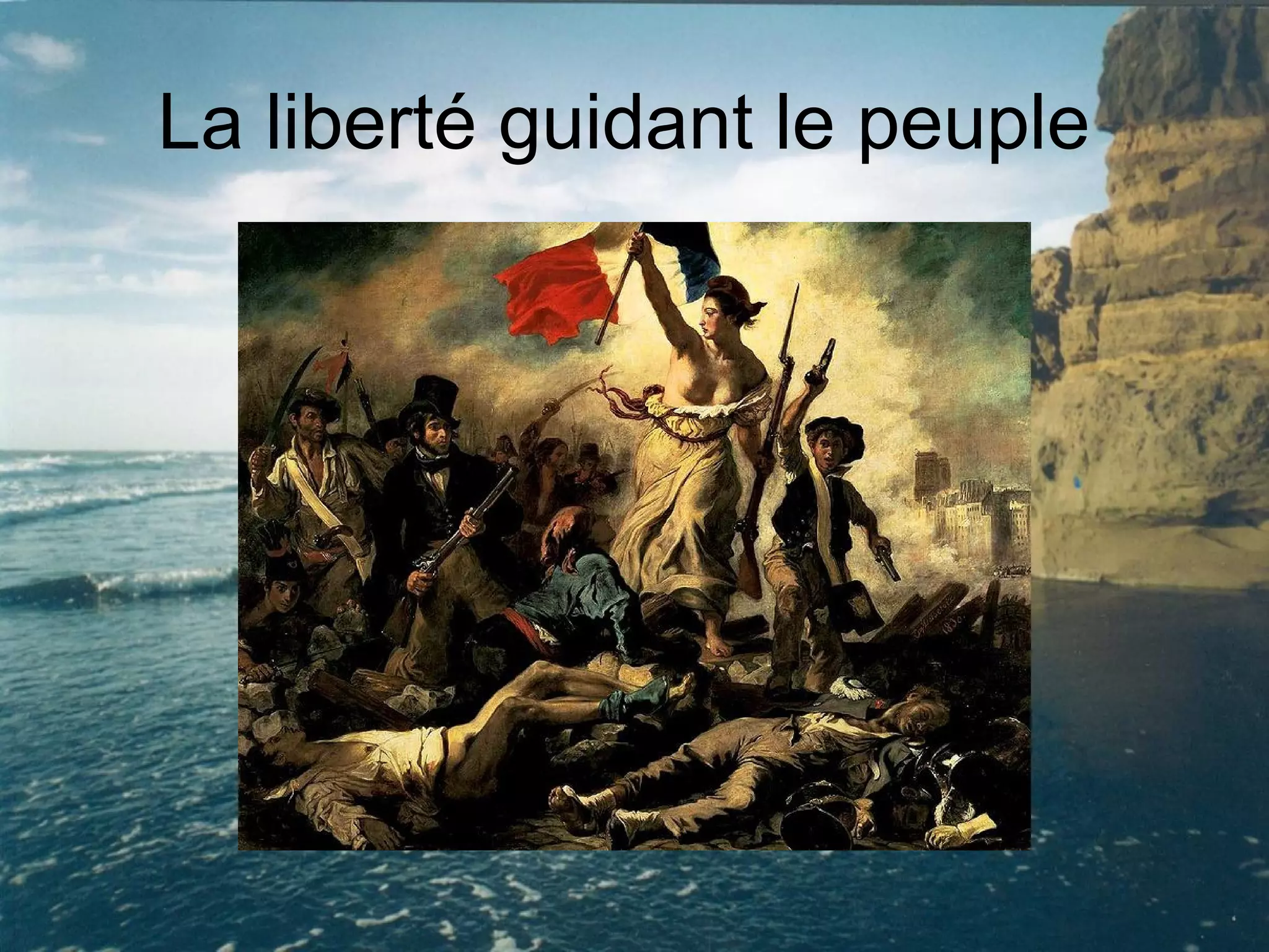 La liberté guidant le peuple  