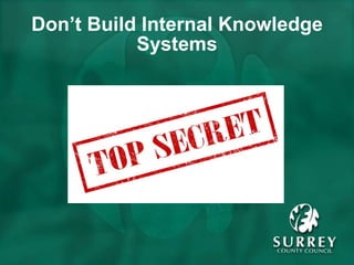 Don’t Build Internal Knowledge Systems 