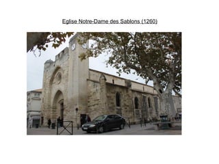 Eglise Notre-Dame des Sablons (1260)
 