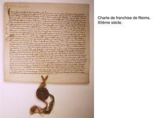 Charte de franchise de Reims,
XIIème siècle.
 
