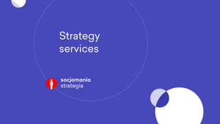 Socjomania - strategy services