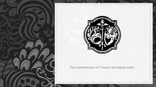 First representation of Comedy and tragedy masks
 