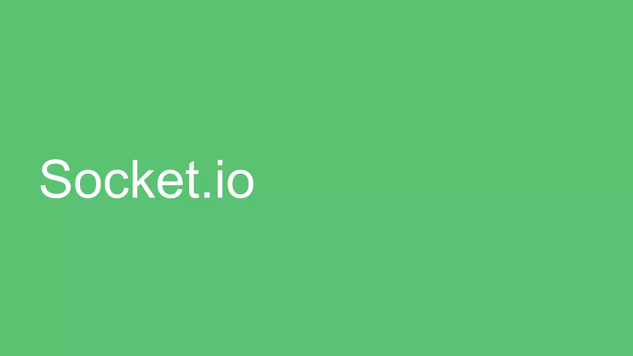 Socket.io
 