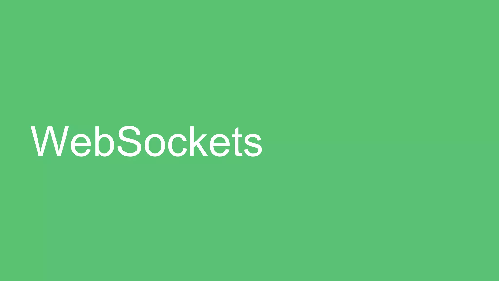 WebSockets
 