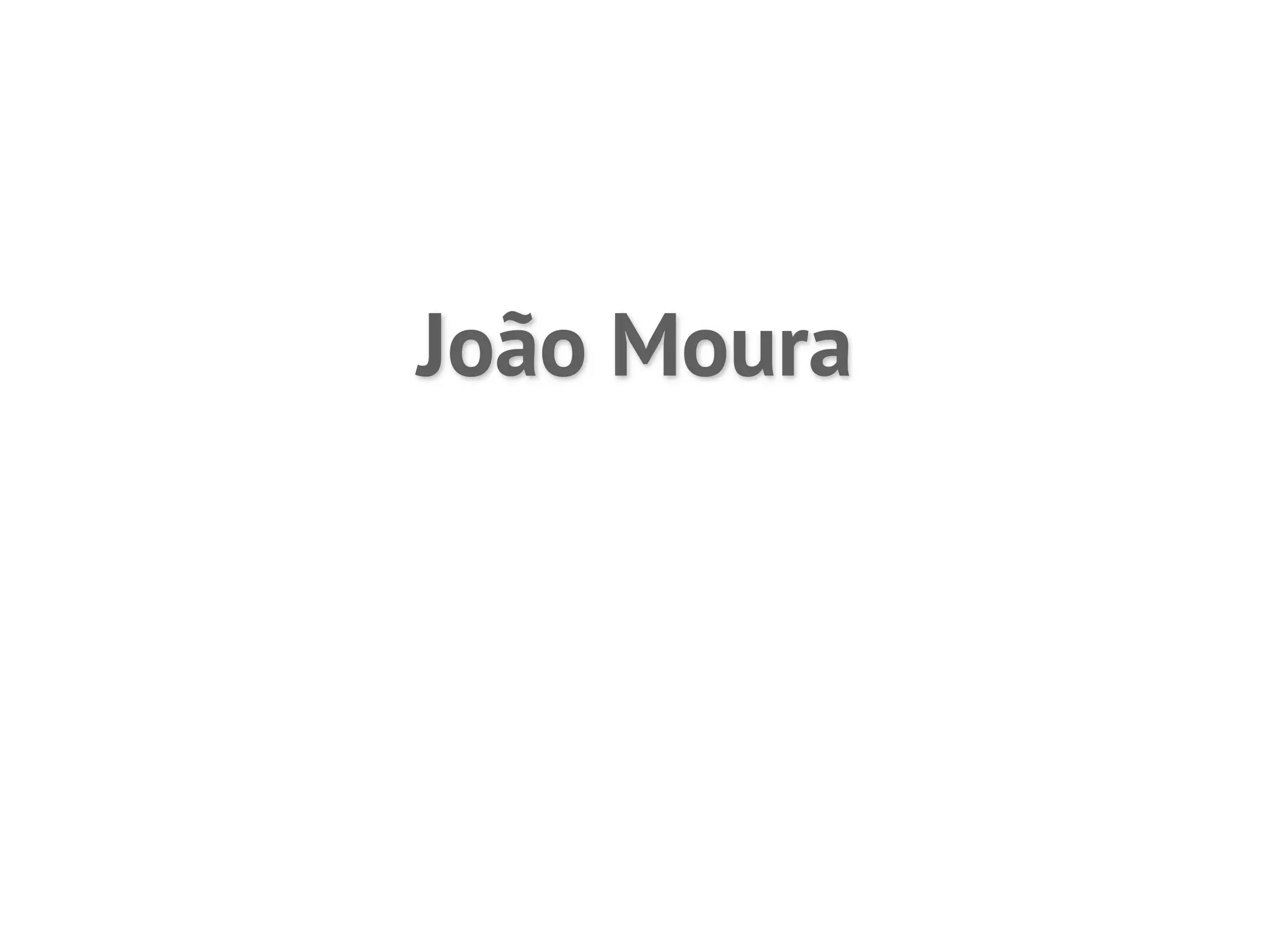 João Moura
 