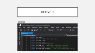 SERVER
Libraries
 