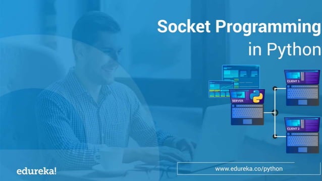 What is Socket Programming in Python | Edureka | PPT