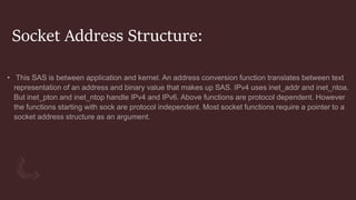Socket Address Structure:
 