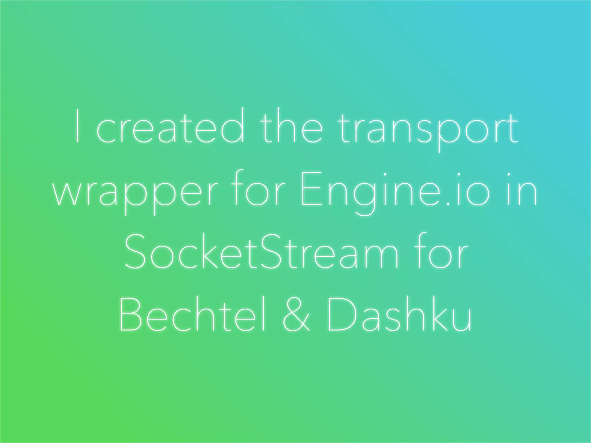 I created the transport
wrapper for Engine.io in
SocketStream for
Bechtel & Dashku

 