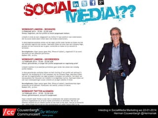 Couwenbergh
Communiceert

Inleiding in SocialMedia Marketing wo 22-01-2014
Herman Couwenbergh @Hermaniak

 