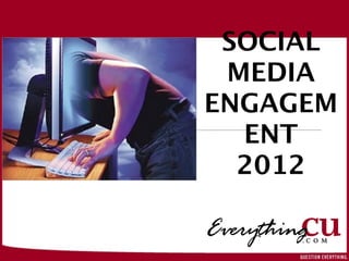 SOCIAL MEDIA
ENGAGEMENT
    2012
 Morriss Partee
 