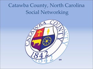 Catawba County, North Carolina
      Social Networking
 
