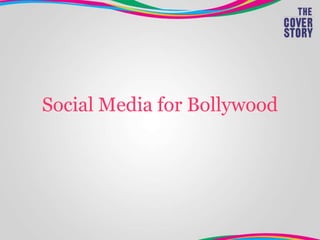 Social Media for Bollywood 