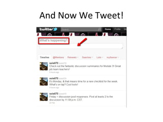 And Now We Tweet! 