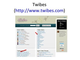 Twibes  ( http://www.twibes.com )  