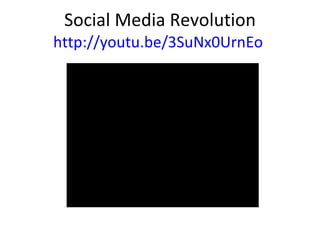 Social Media Revolution http://youtu.be/3SuNx0UrnEo   