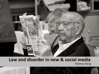 Law and disorder in new & social media ,[object Object]