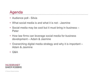 Agenda
• Audience poll - Silvia
• What social media is and what it is not - Jasmine
• Social media may be cool but it must...