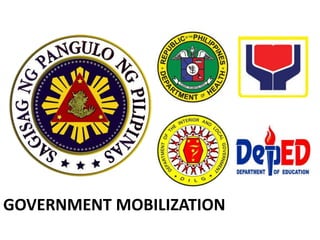 GOVERNMENT MOBILIZATION
 