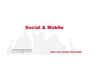 Social & Mobile
 