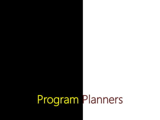 Program Planners
 