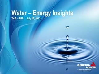 Water – Energy Insights
TAG – SES   July 26, 2012
 