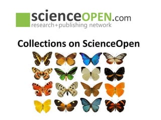 Collections on ScienceOpen
 