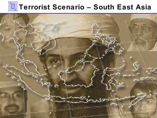 MIT Lincoln Laboratory999999-1
XYZ 01/13/15
Terrorist Scenario – South East Asia
 