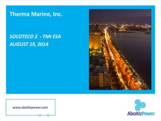 Therma Marine, Inc. 
SOCOTECO 2 - TMI ESA 
AUGUST 19, 2014 
 