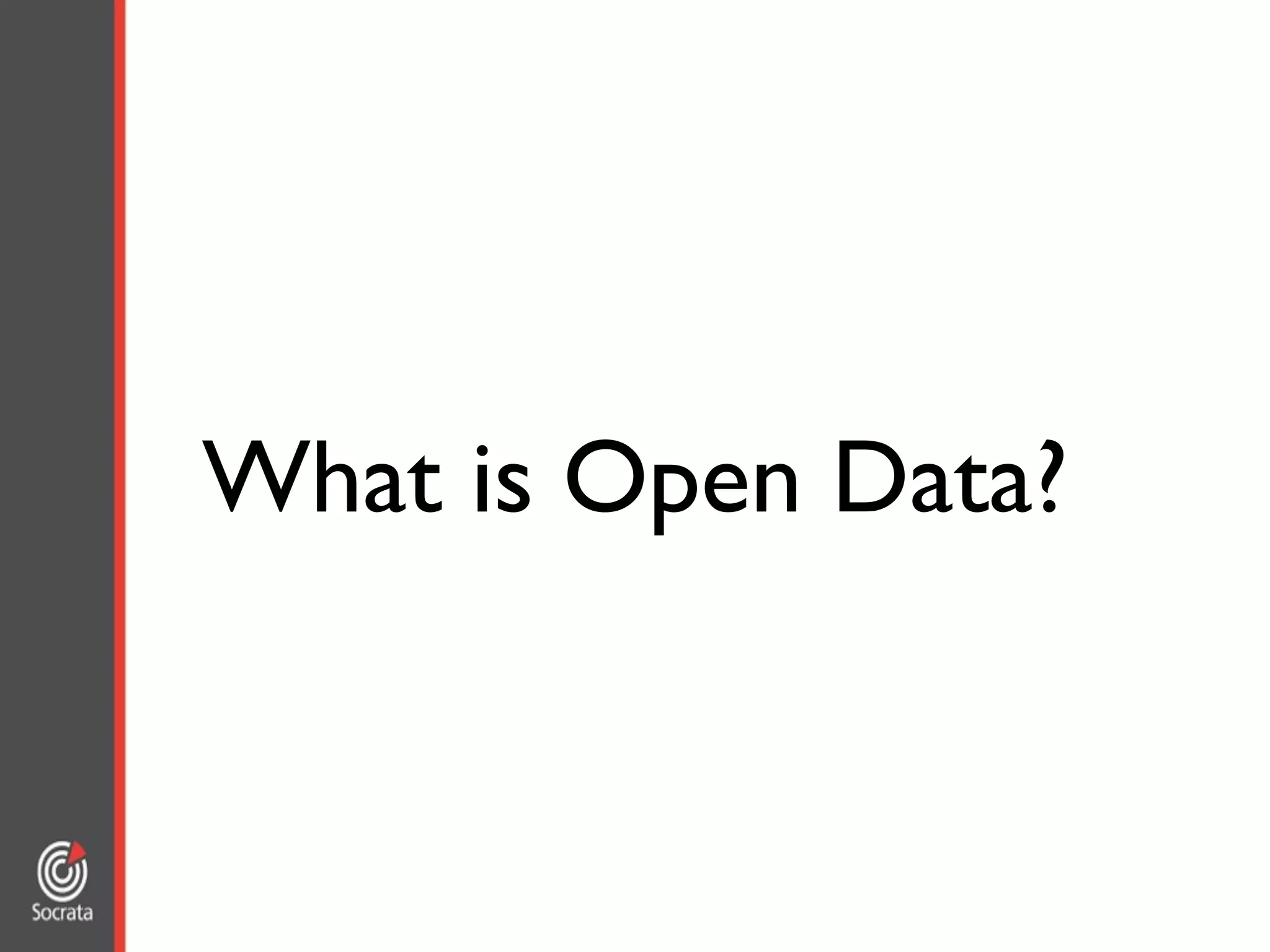 What is Open Data?
 