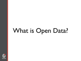 What is Open Data?
 