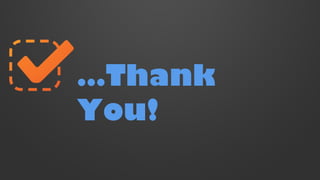 …Thank
You!

 