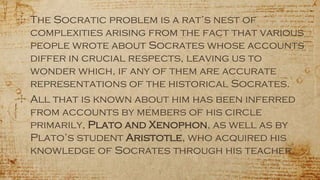 Socrates Problem Philosophical Perspective of Socrates | PPTX