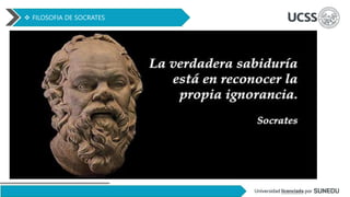  FILOSOFIA DE SOCRATES
 