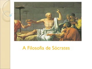 A Filosofia de Sócrates 