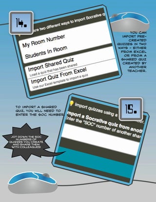 12.

    When creating a quiz,
    you can enable
    sharing so other
    teachers can use it,
    and create multiple
    choice and short
    answer questions.




   13.
      Use the
  arrows on
    the right
   hand side
     to move
   questions
 up or down,
and the red
    button to
      delete.
 