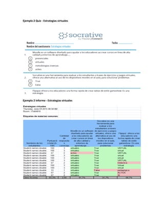 Ejemplo 2 Quiz - Estrategias virtuales
Ejemplo 2 Informe - Estrategias virtuales
 