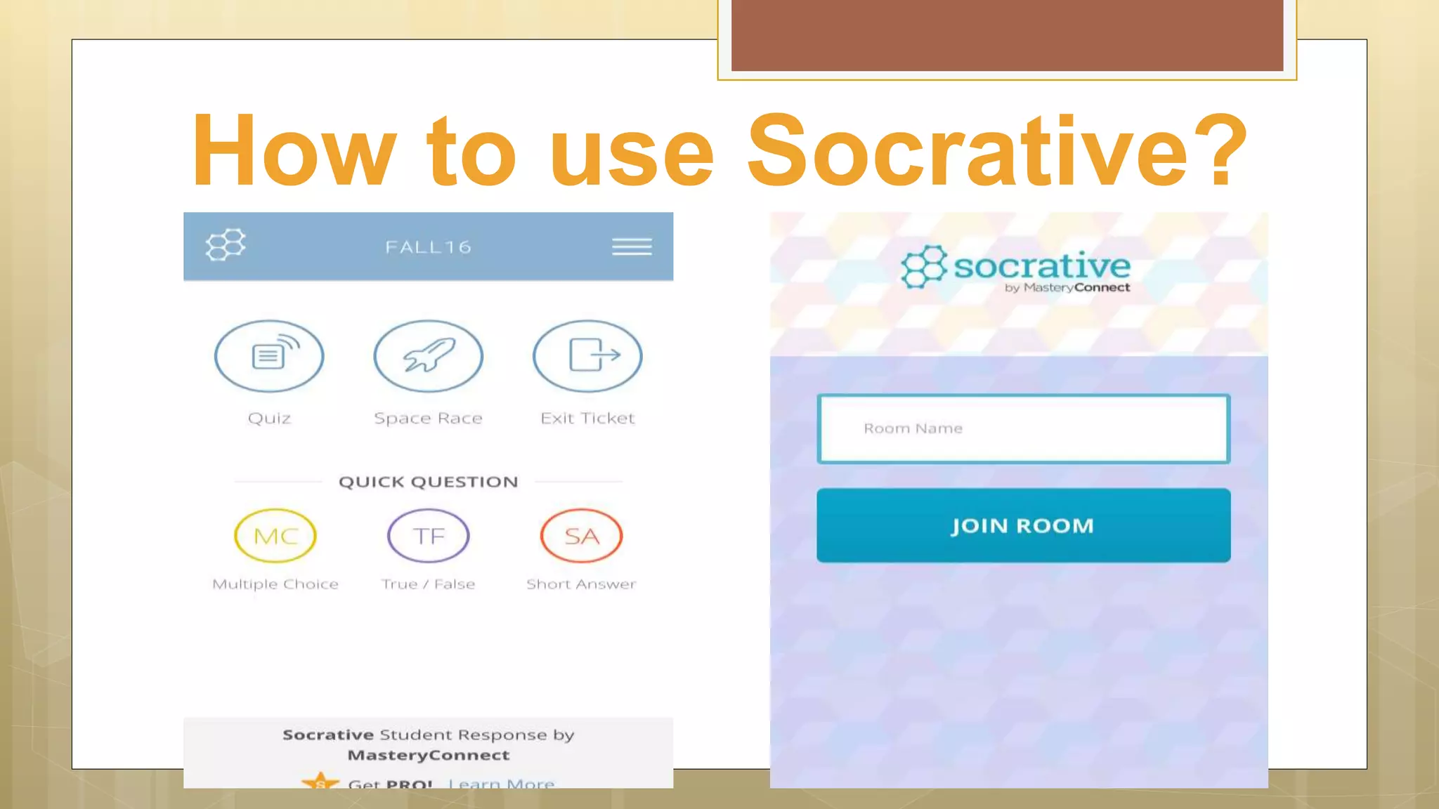 How to use Socrative?
 