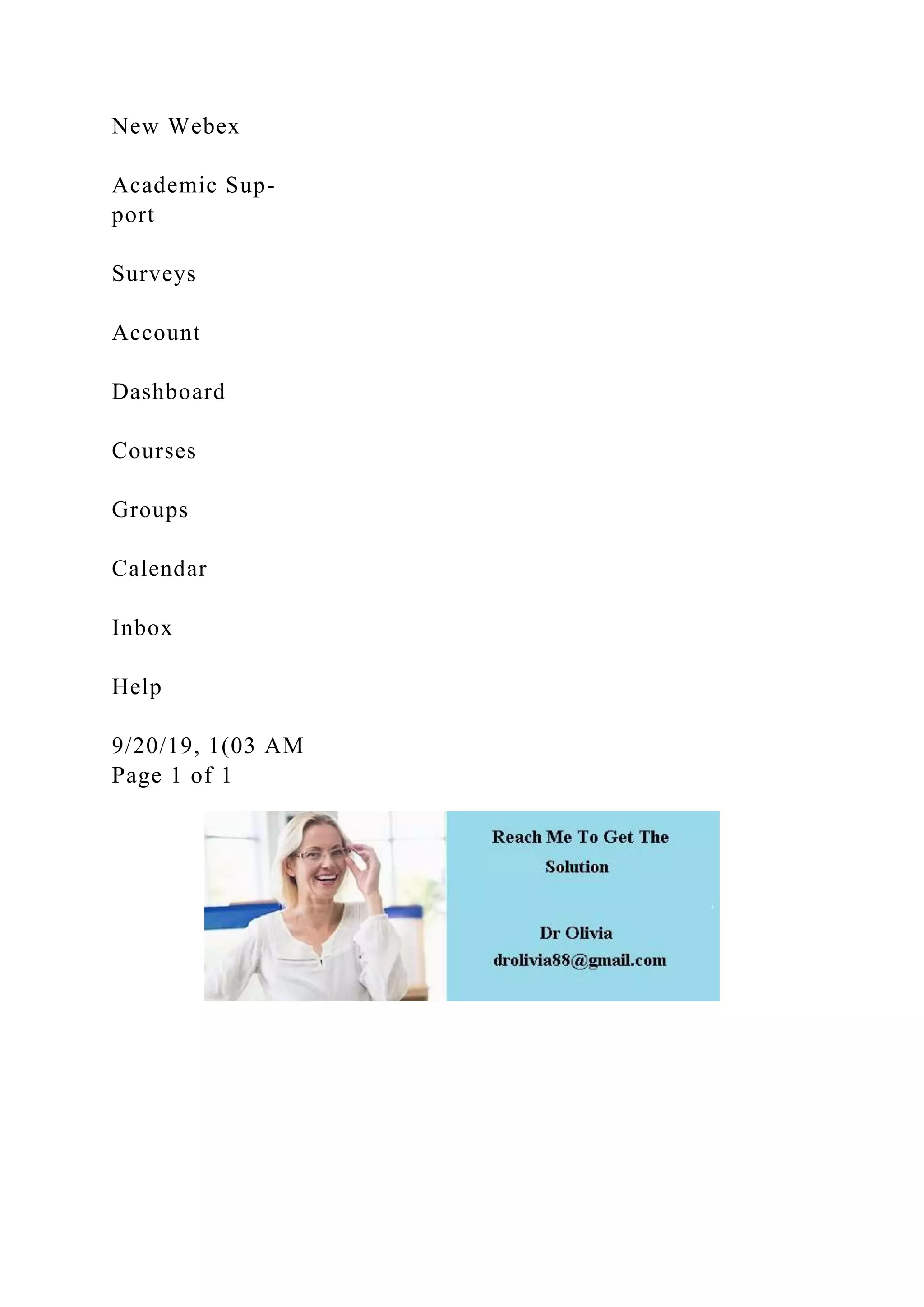 New Webex
Academic Sup-
port
Surveys
Account
Dashboard
Courses
Groups
Calendar
Inbox
Help
9/20/19, 1(03 AM
Page 1 of 1
 