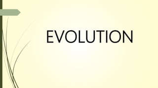 EVOLUTION
 