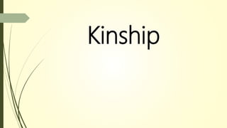 Kinship
 