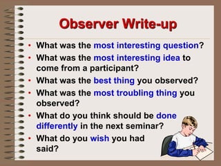 listen activelyThe ParticipantsMost effective when participants:sharetheir ideas and                                       questions in response                                    to others