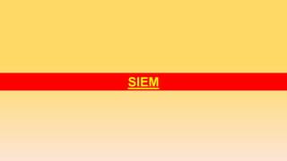 SIEM
 
