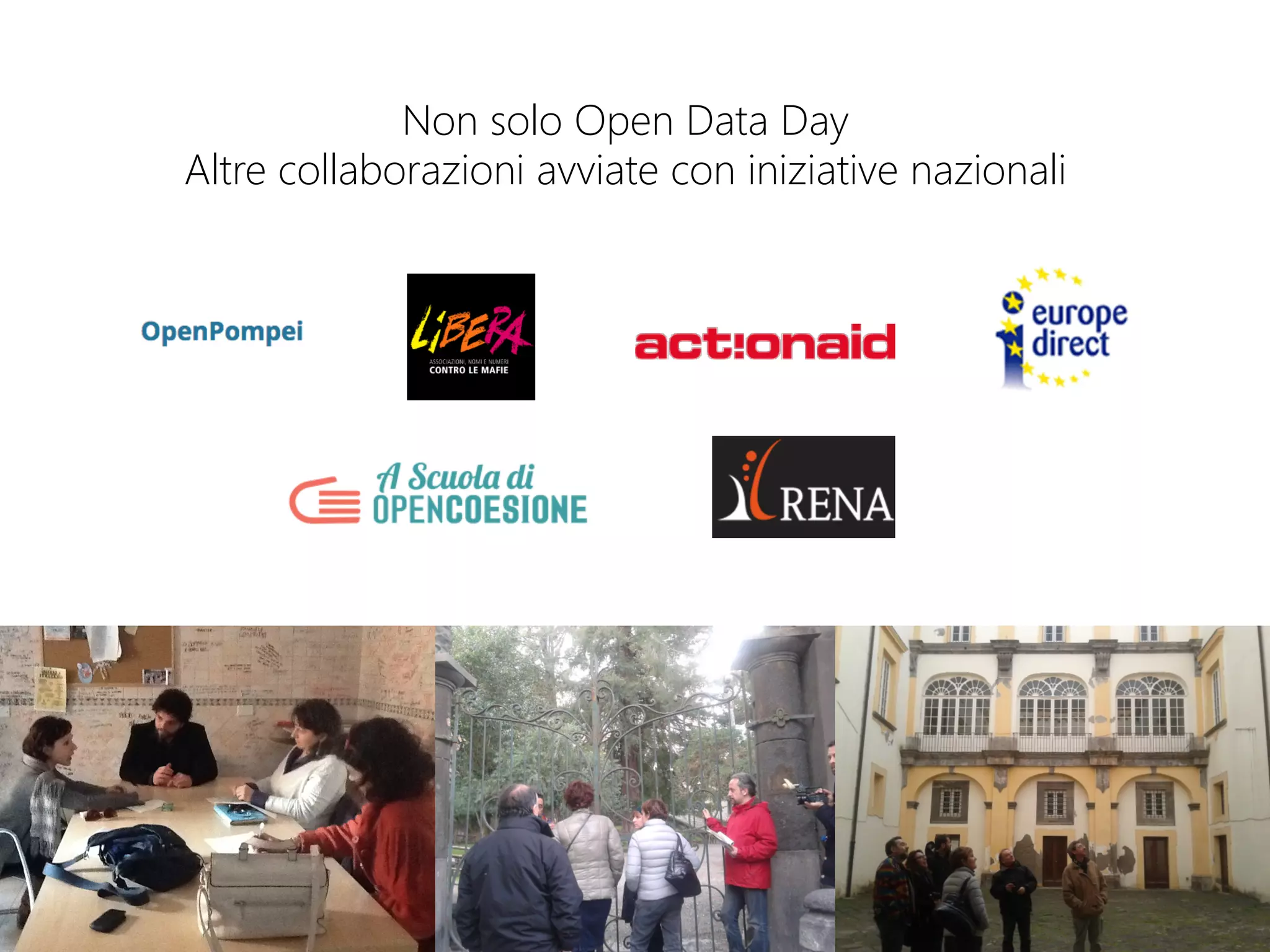Non solo Open Data Day 
Altre collaborazioni avviate con iniziative nazionali
 