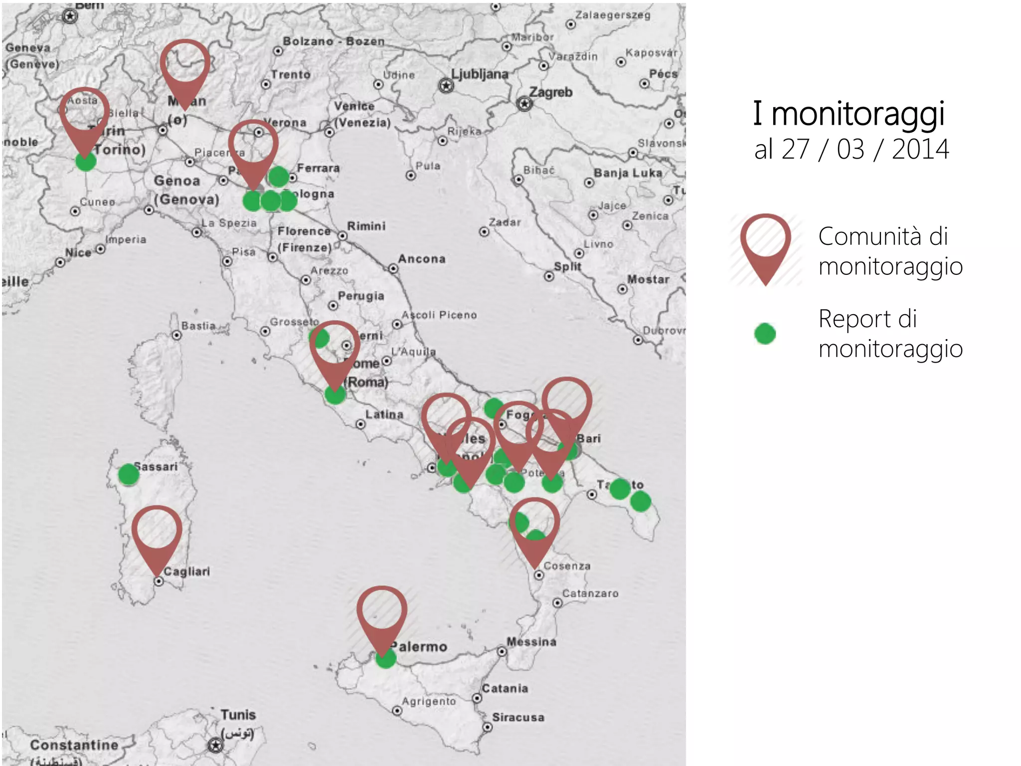 Report di
monitoraggio
Comunità di  
monitoraggio
I monitoraggi
al 27 / 03 / 2014
 
