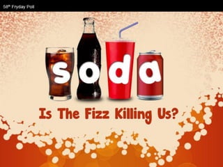 Soda: Is The Fizz Killing Us? - Facts & Infographic